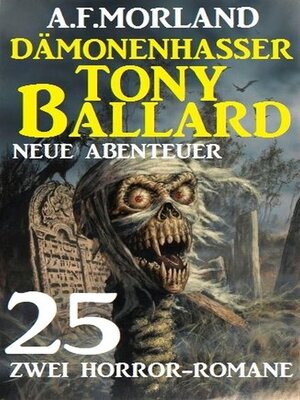 cover image of Dämonenhasser Tony Ballard--Neue Abenteuer 25--Zwei Horror-Romane